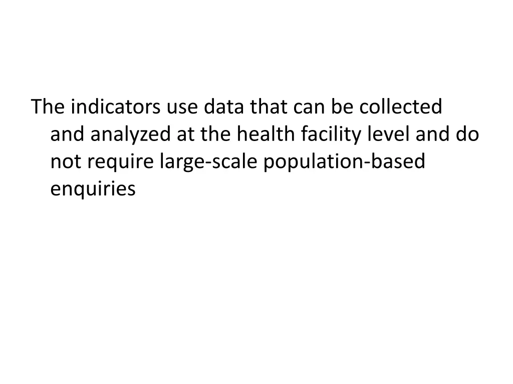 the indicators use data that can be collected