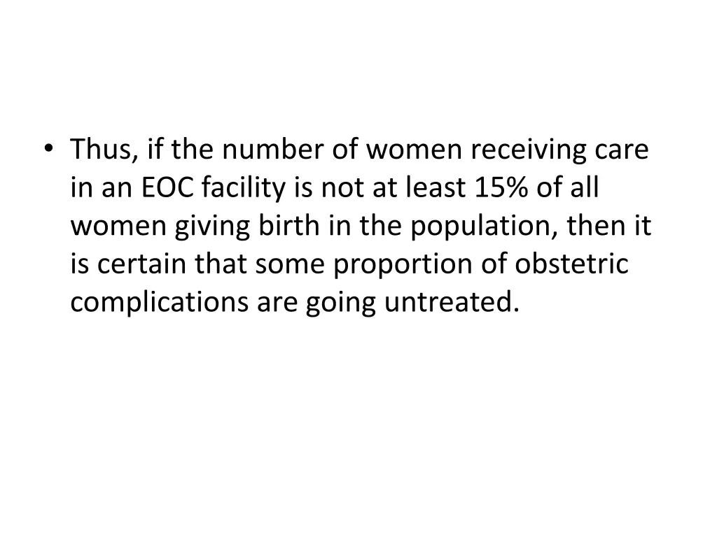 thus if the number of women receiving care