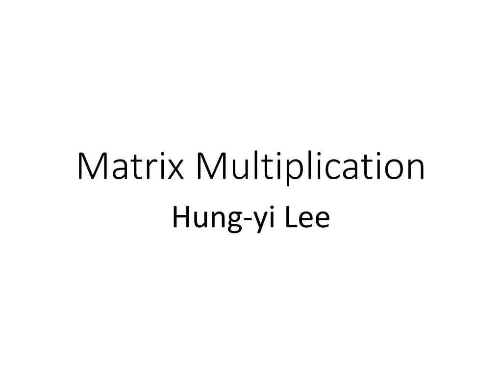 matrix multiplication hung yi lee