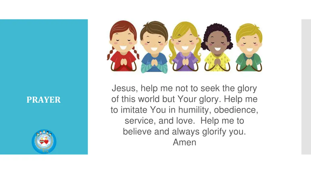 jesus help me not to seek the glory of this world