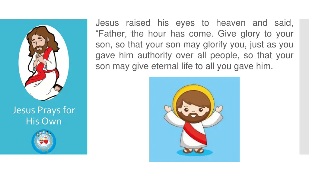 jesus raised his eyes to heaven and said father