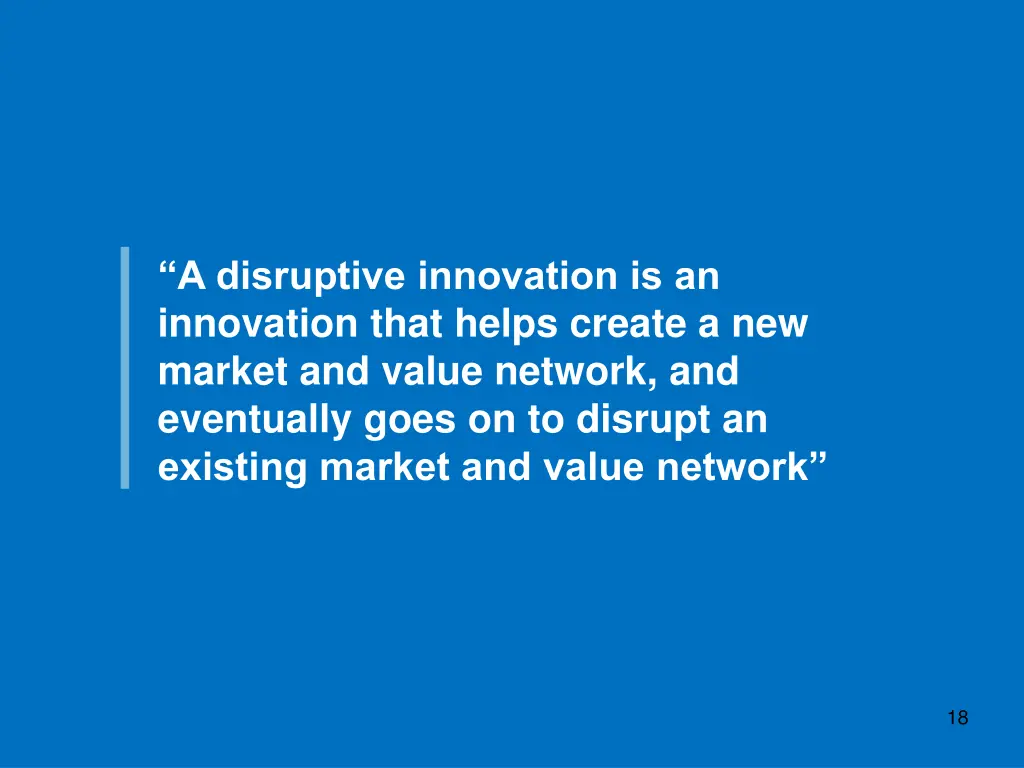 a disruptive innovation is an innovation that