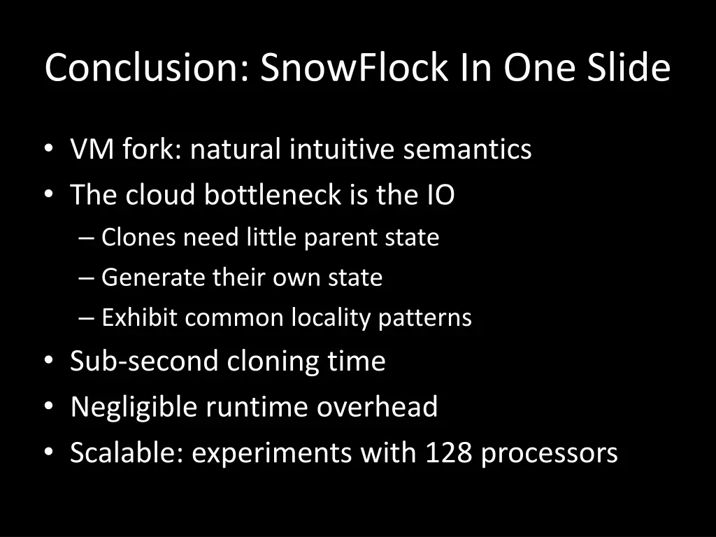 conclusion snowflock in one slide
