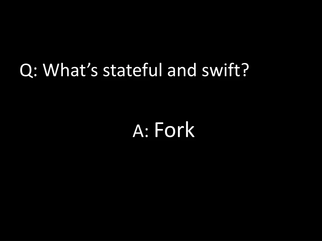 q what s stateful and swift