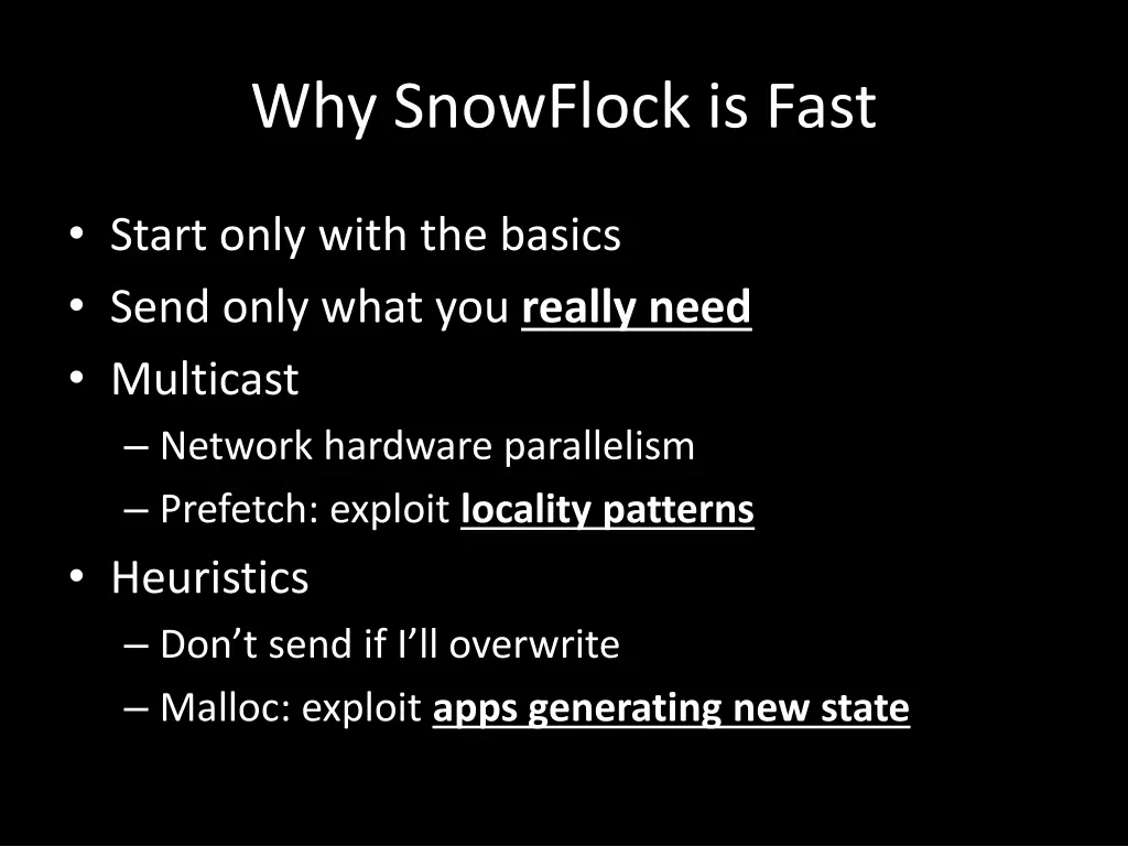 why snowflock is fast
