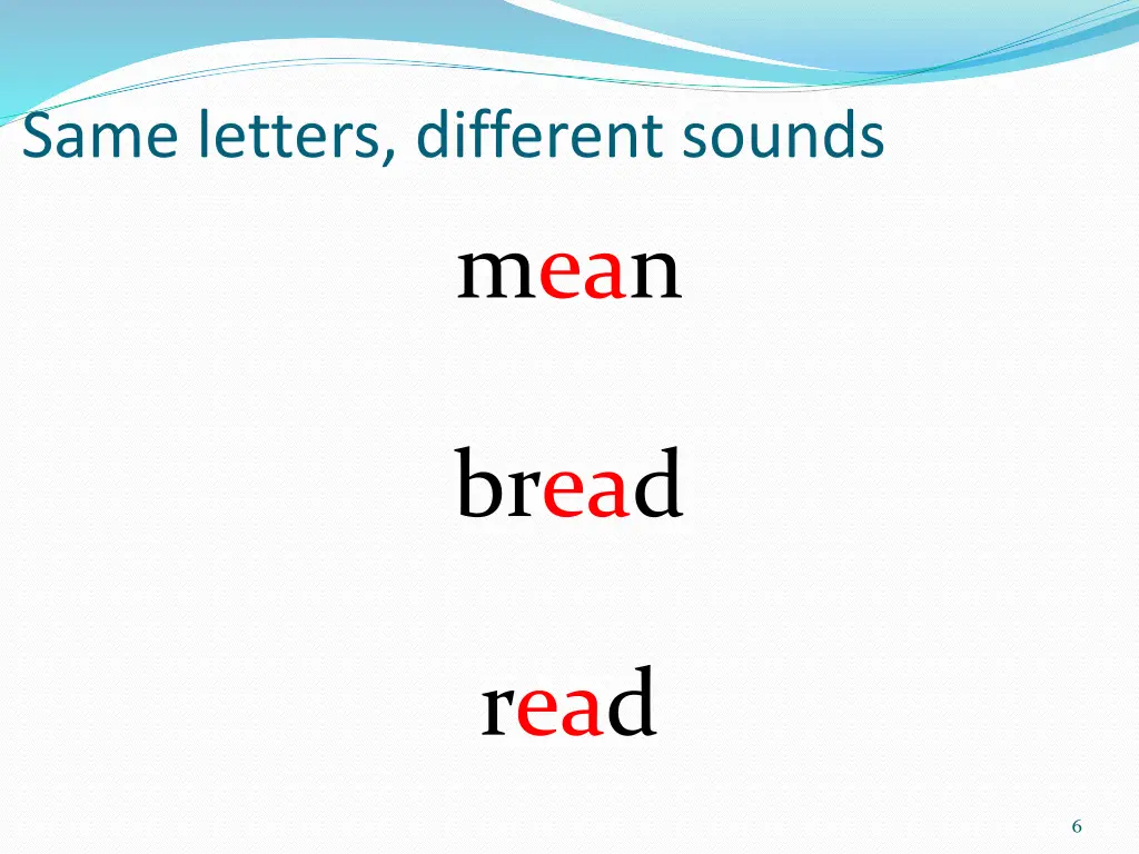 same letters different sounds