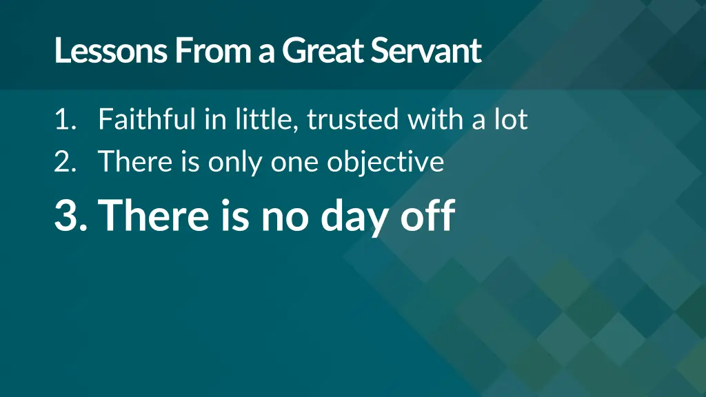 lessons from a great servant 2