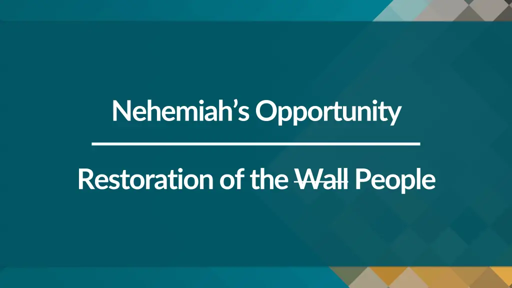 nehemiah s opportunity