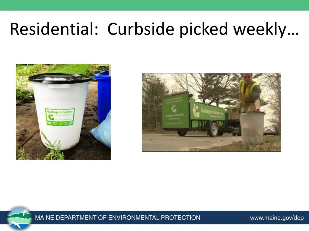 residential curbside picked weekly