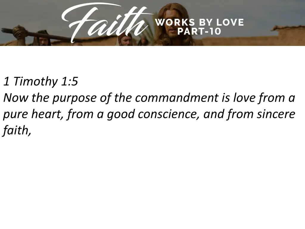 1 timothy 1 5 now the purpose of the commandment