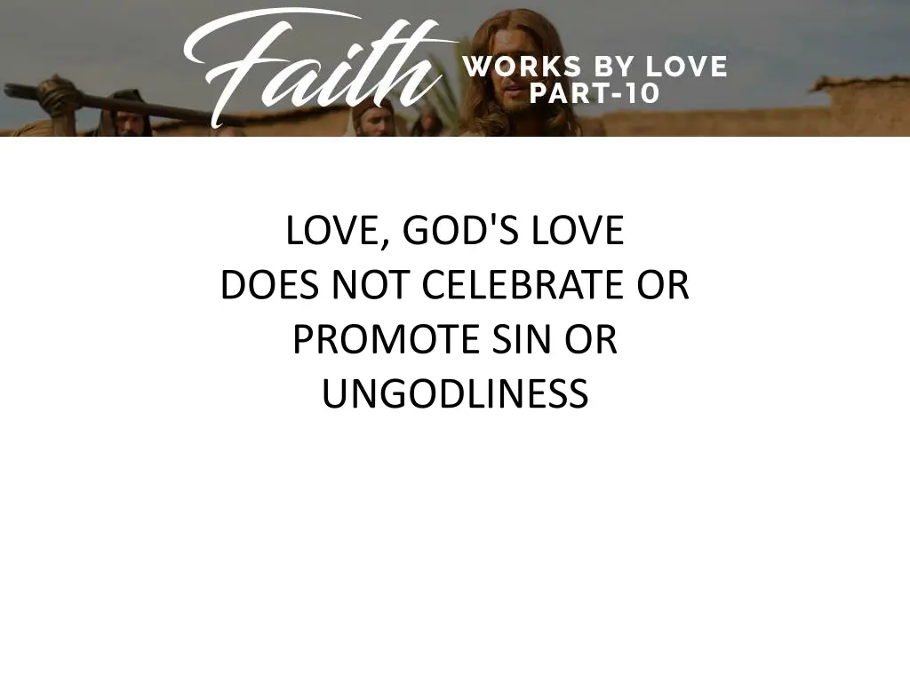 love god s love does not celebrate or promote