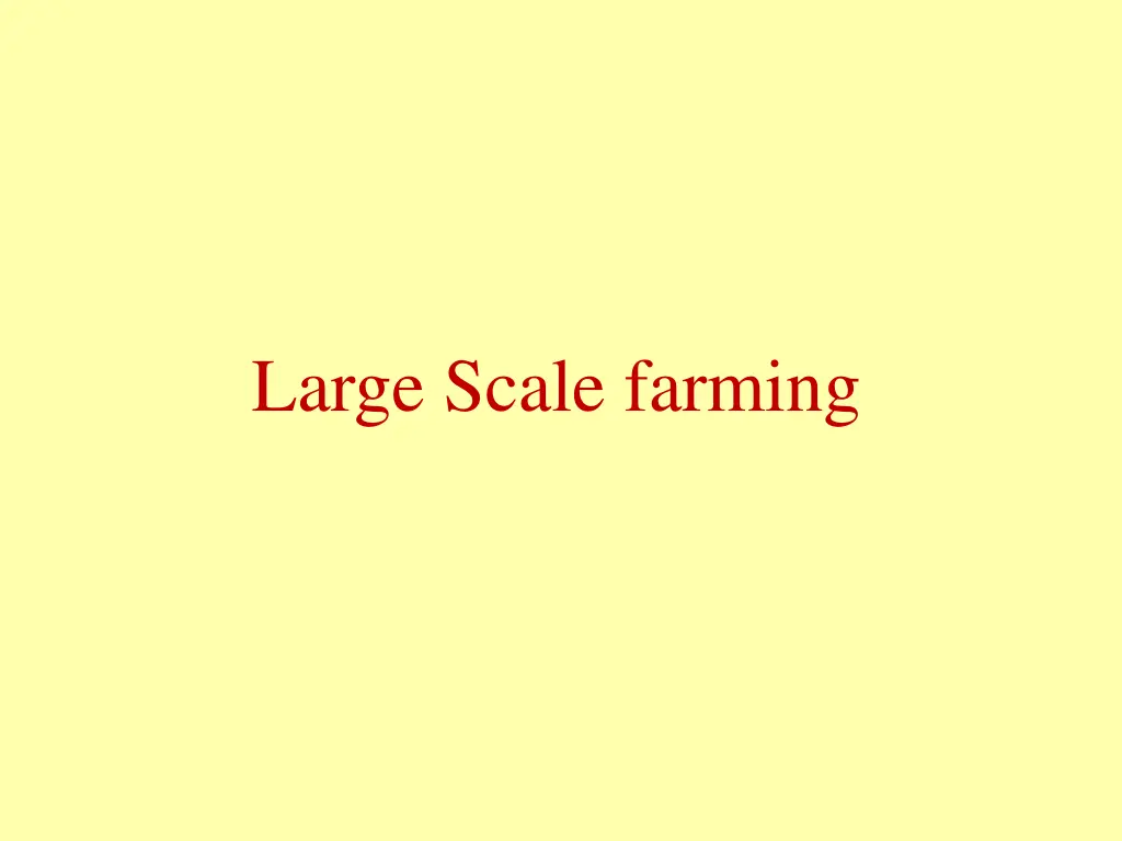 large scale farming