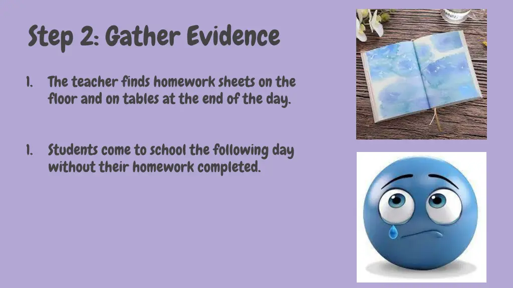 step 2 gather evidence