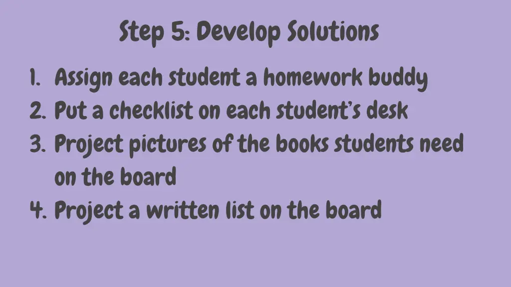 step 5 develop solutions