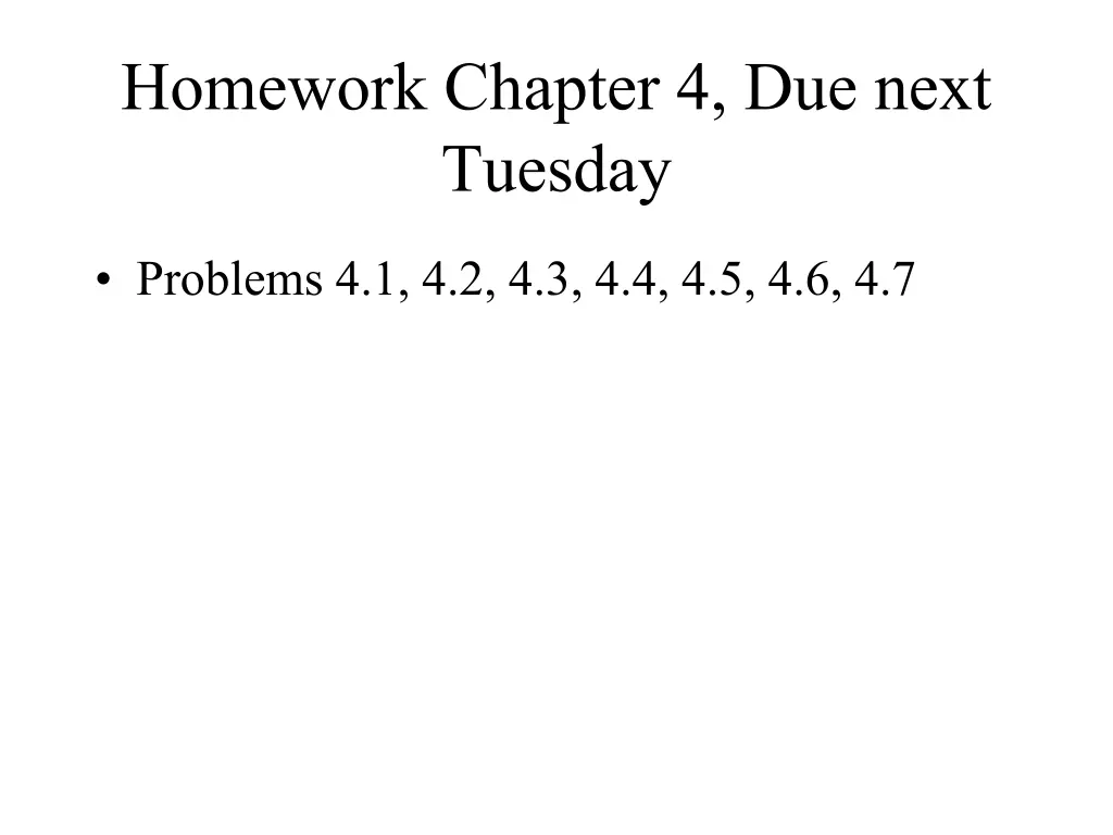 homework chapter 4 due next tuesday