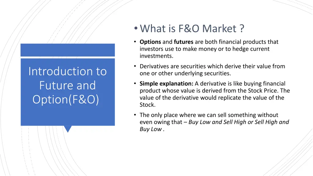 what is f o market options and futures are both