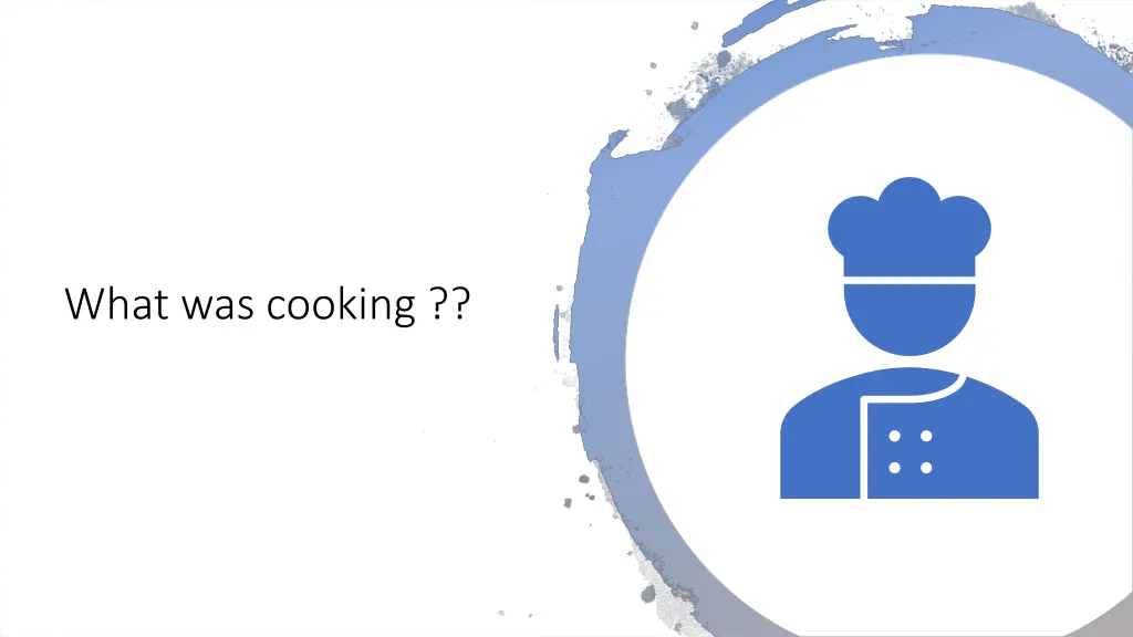 what was cooking
