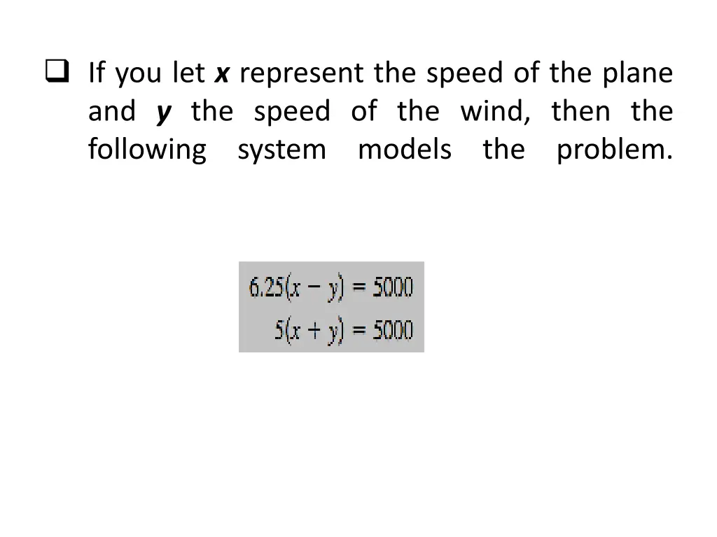if you let x represent the speed of the plane
