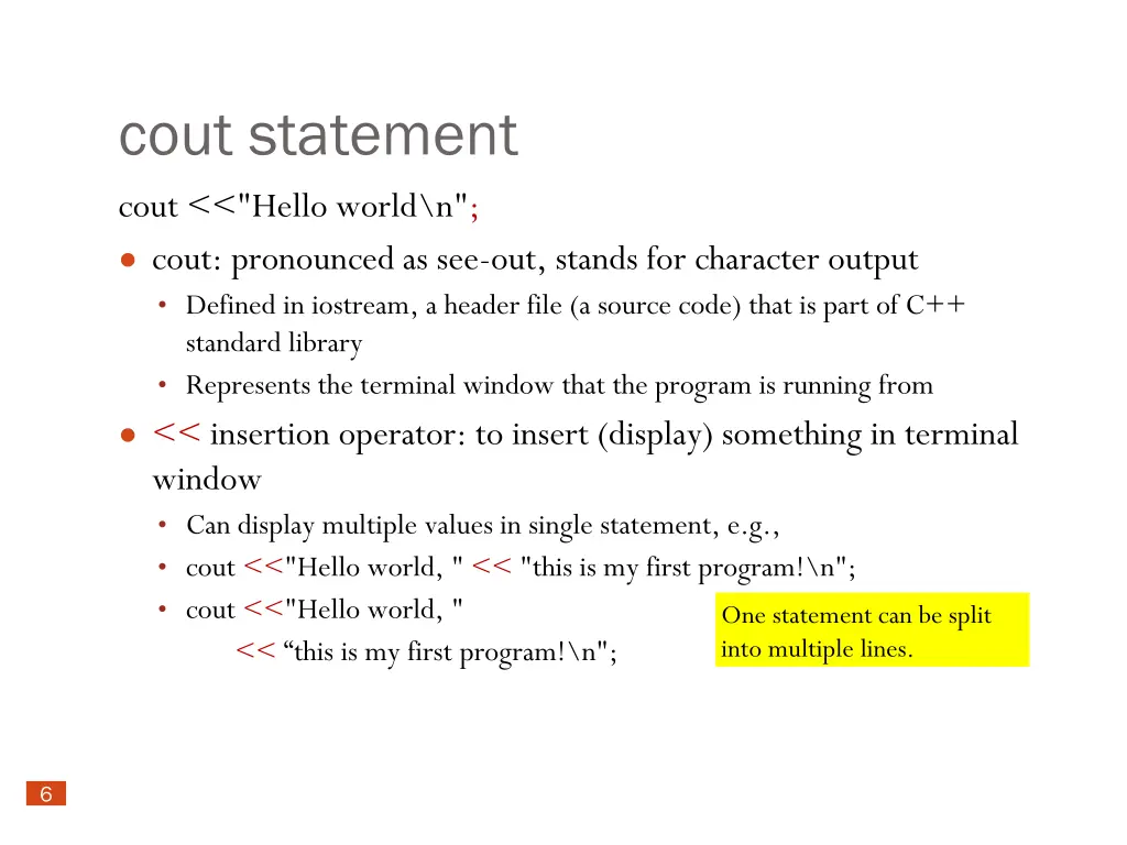 cout statement cout hello world n cout pronounced