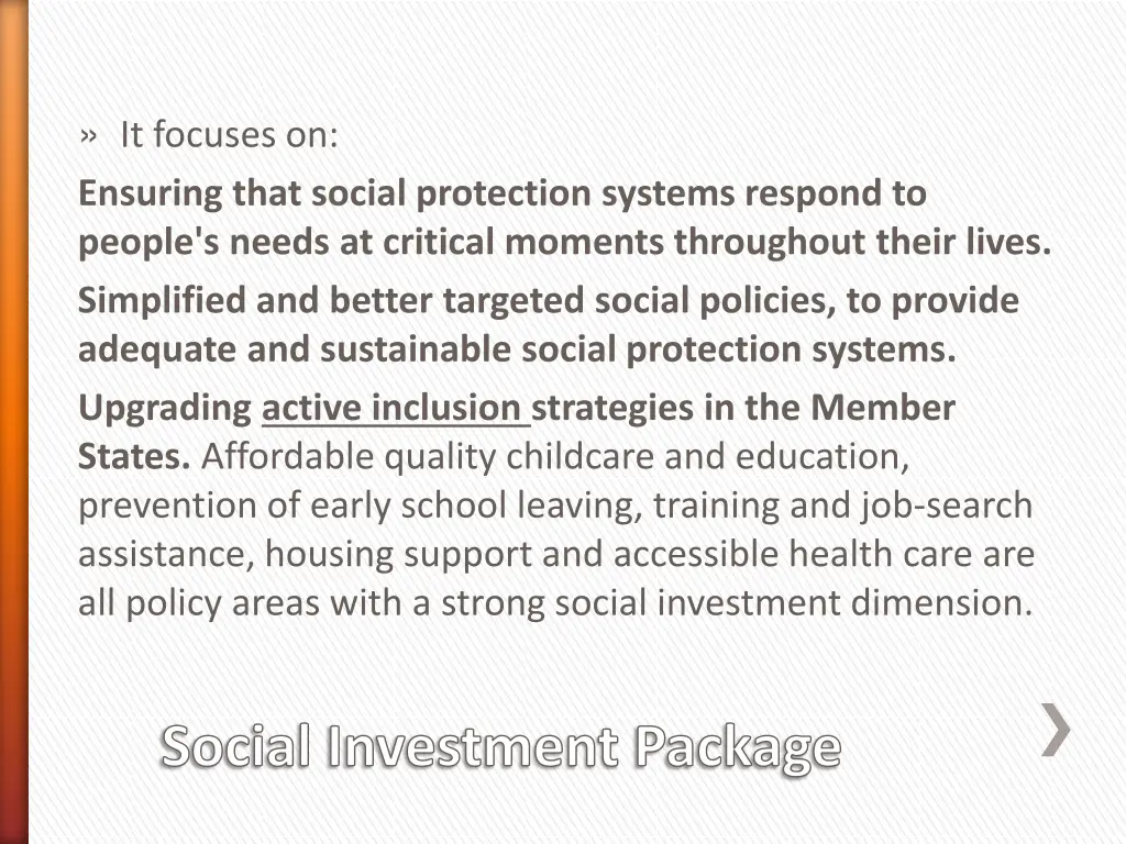 it focuses on ensuring that social protection