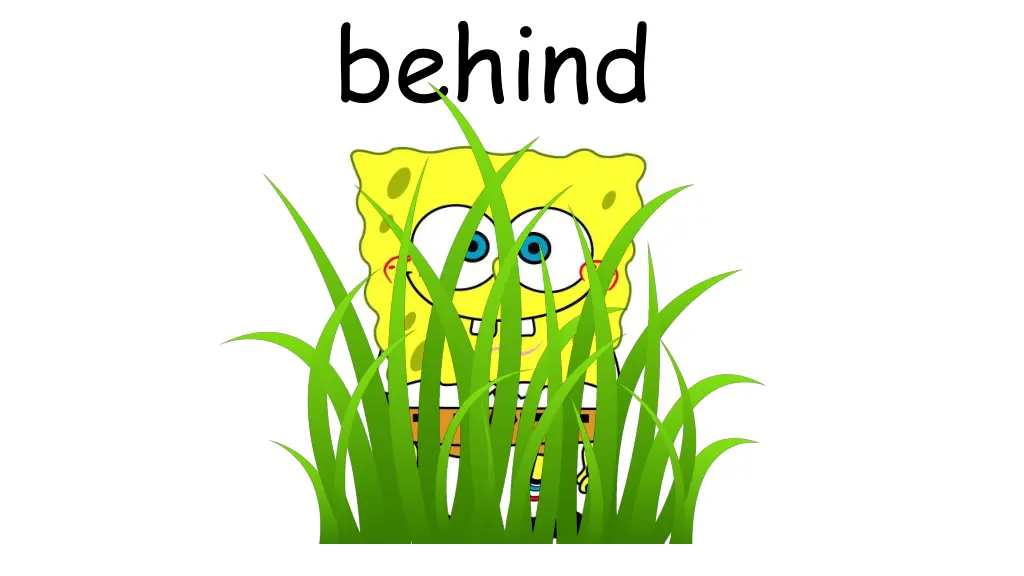 behind