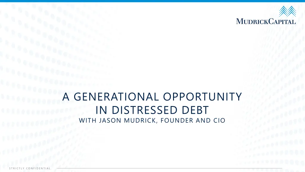 a generational opportunity in distressed debt