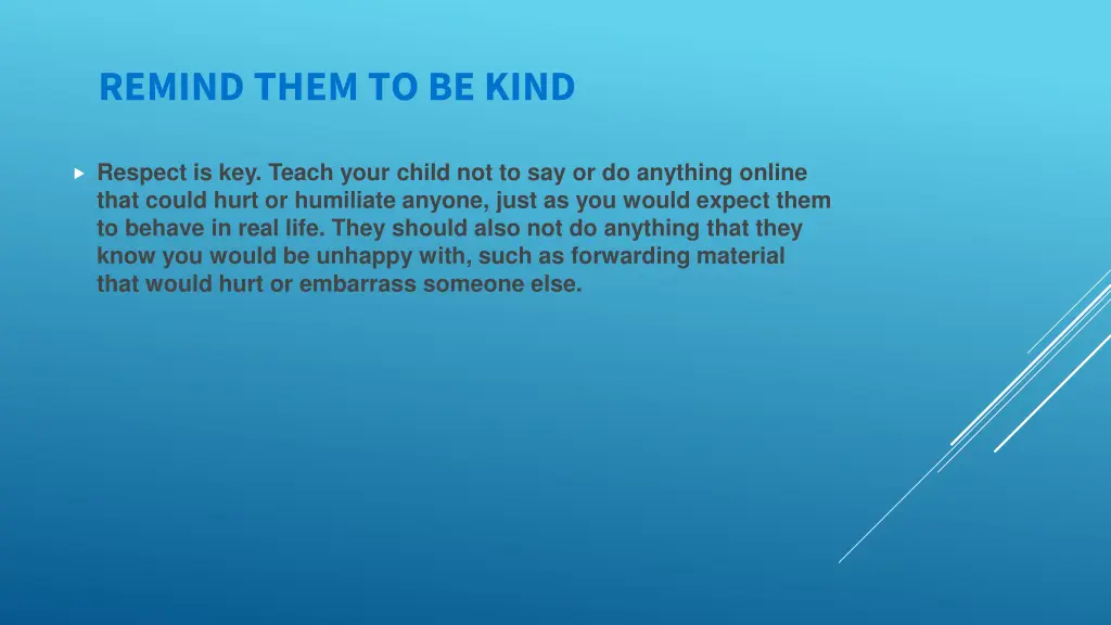 remind them to be kind