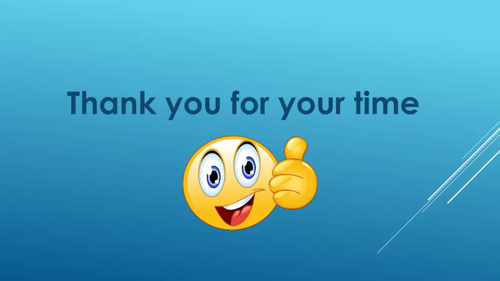 thank you for your time