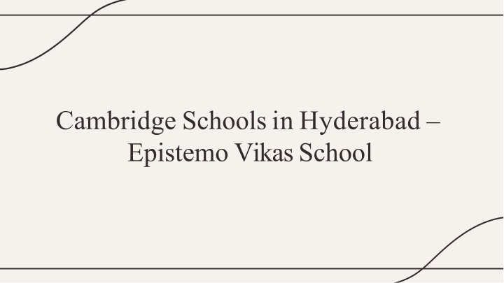 cambridge schools in hyderabad epistemo vikas