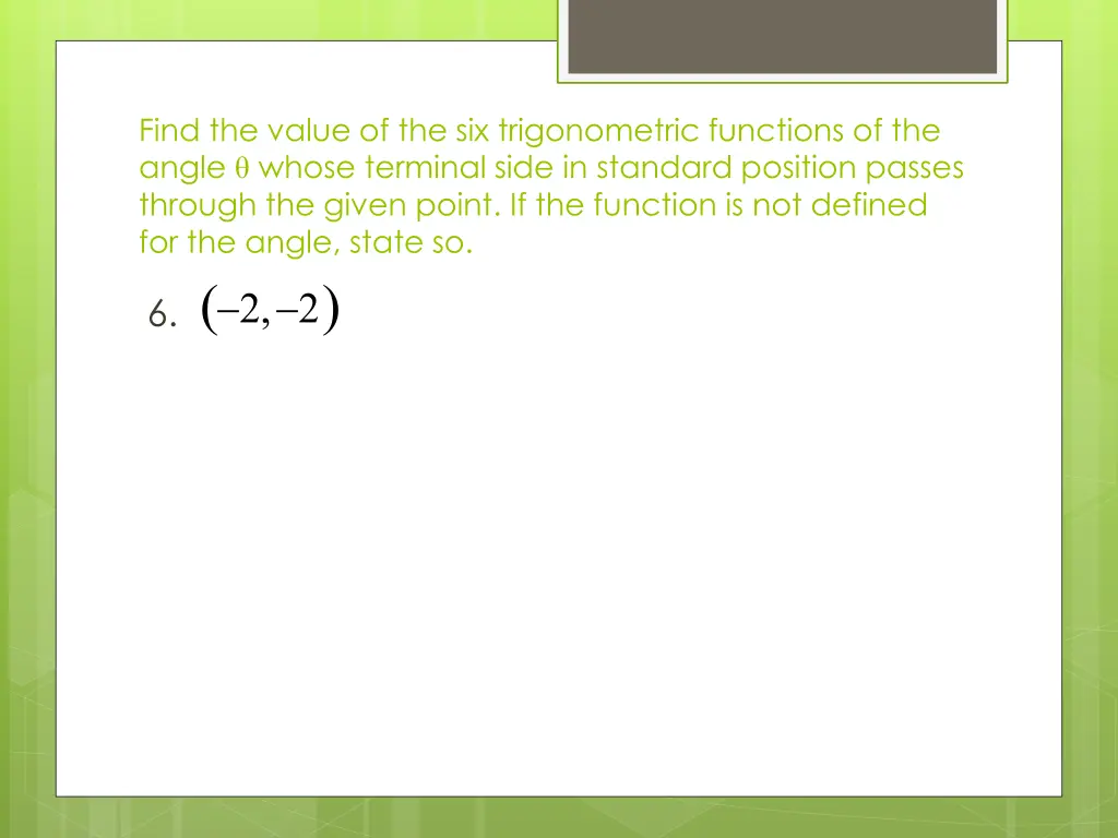 find the value of the six trigonometric functions 1