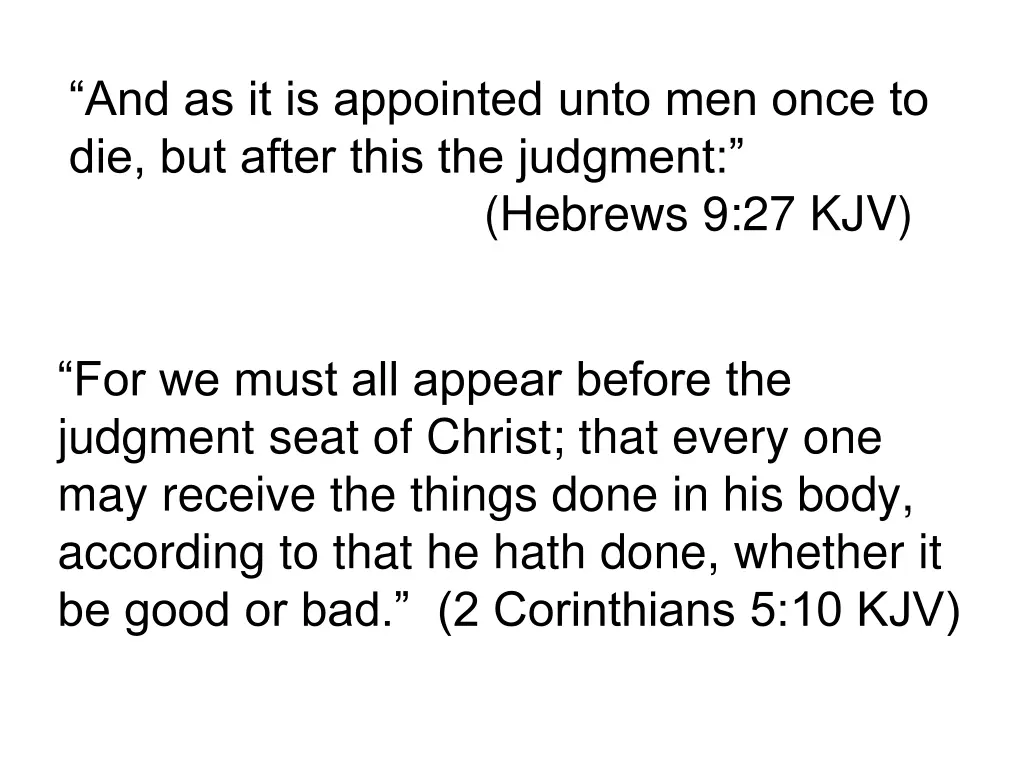 and as it is appointed unto men once