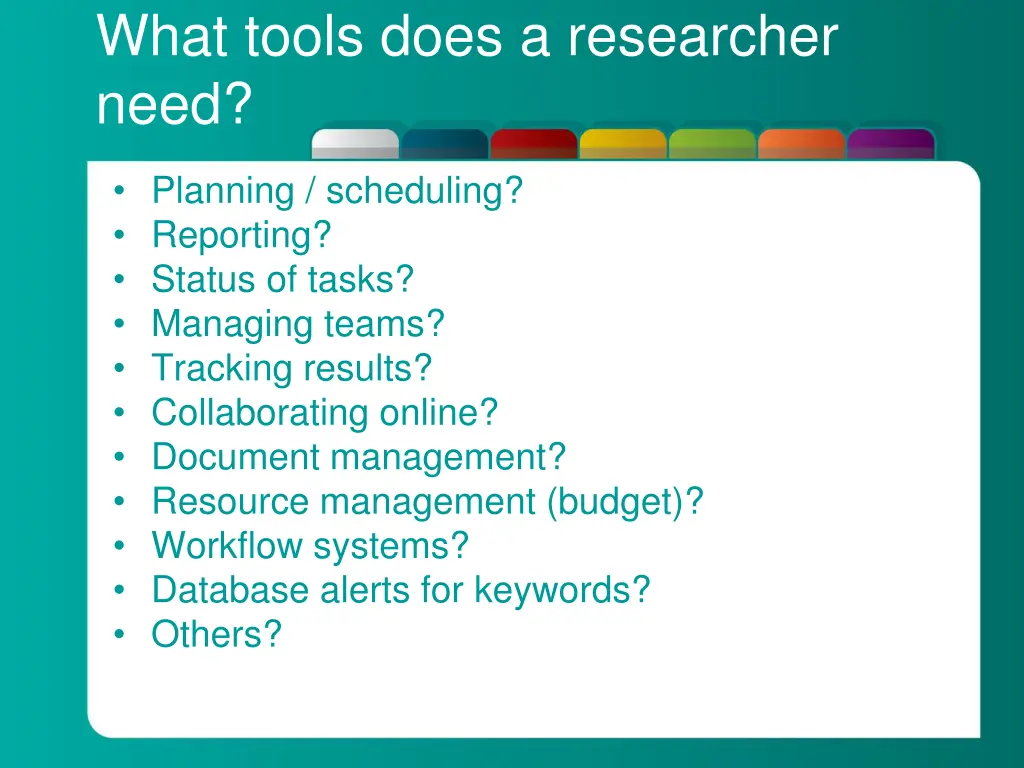 what tools does a researcher need