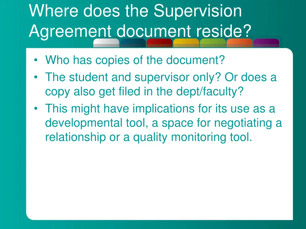 where does the supervision agreement document