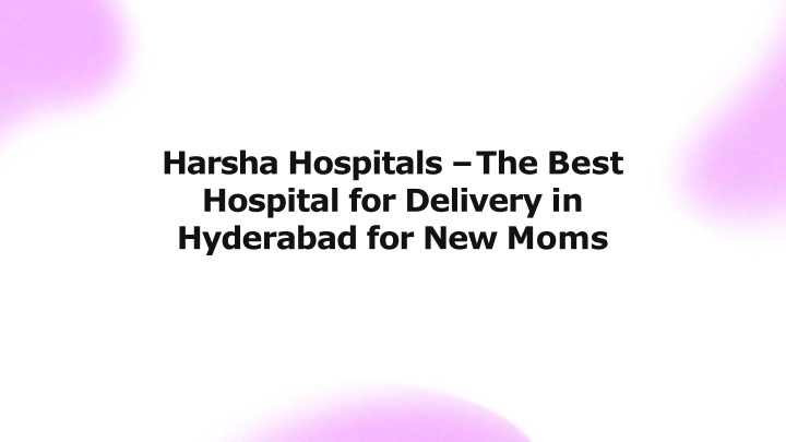 harsha hospitals the best hospital for delivery