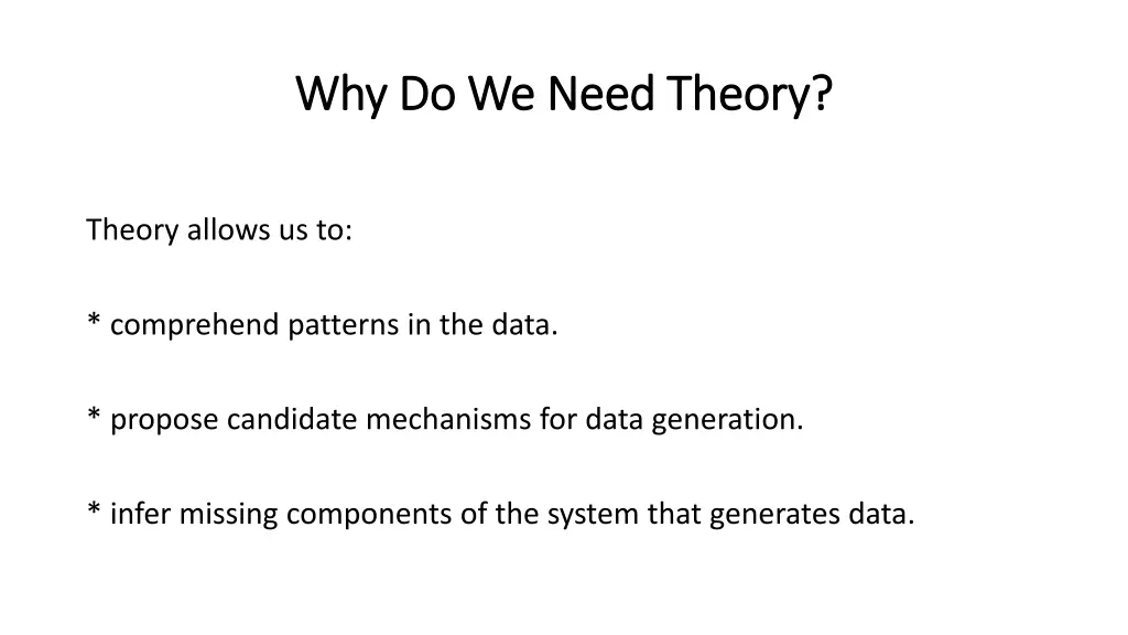 why do why do w we need theory e need theory
