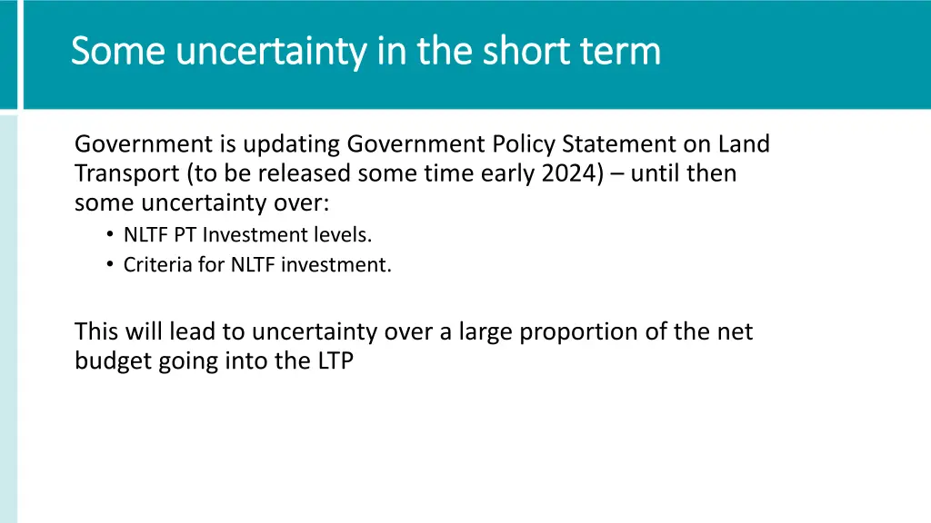 some uncertainty in the short term some