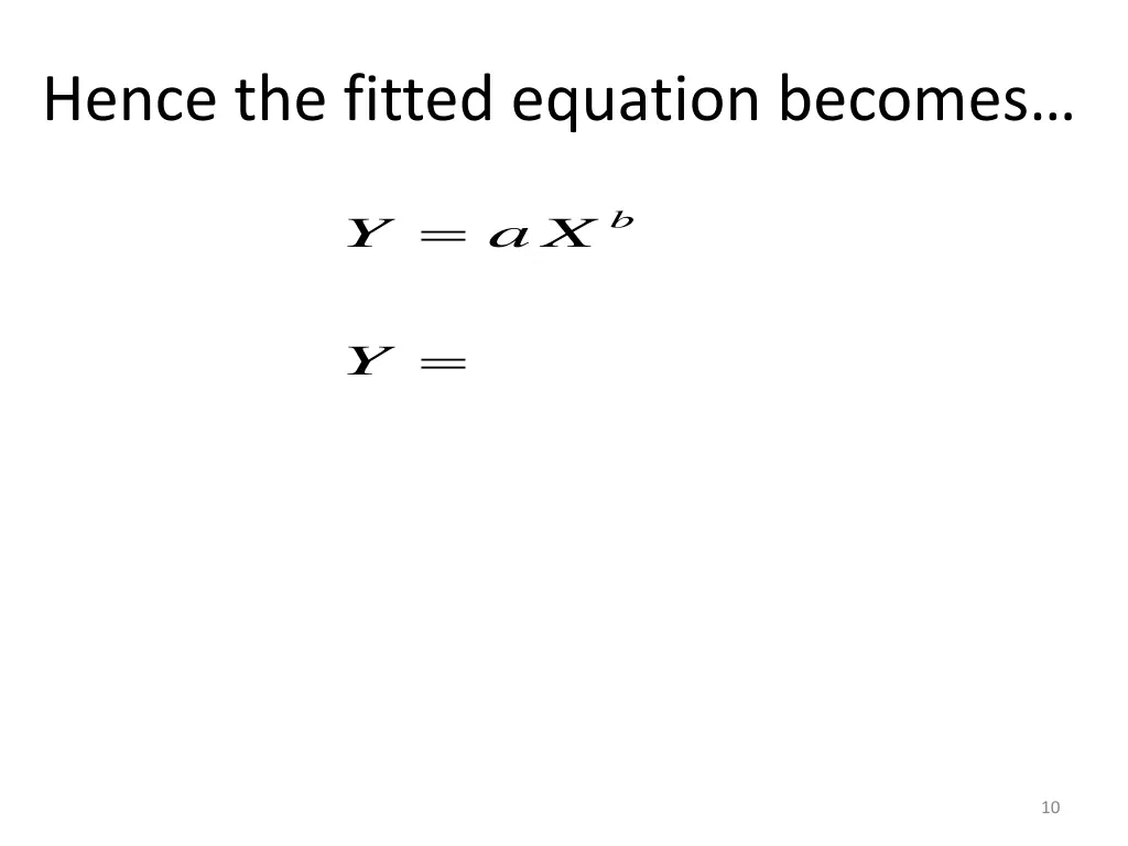 hence the fitted equation becomes