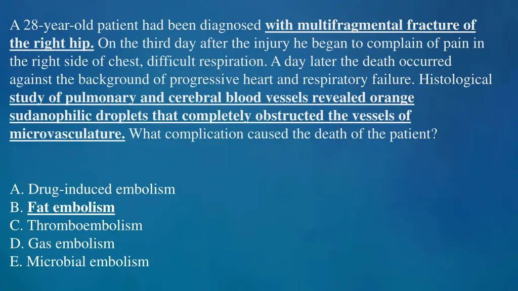 a 28 year old patient had been diagnosed with
