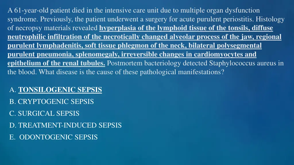 a 61 year old patient died in the intensive care