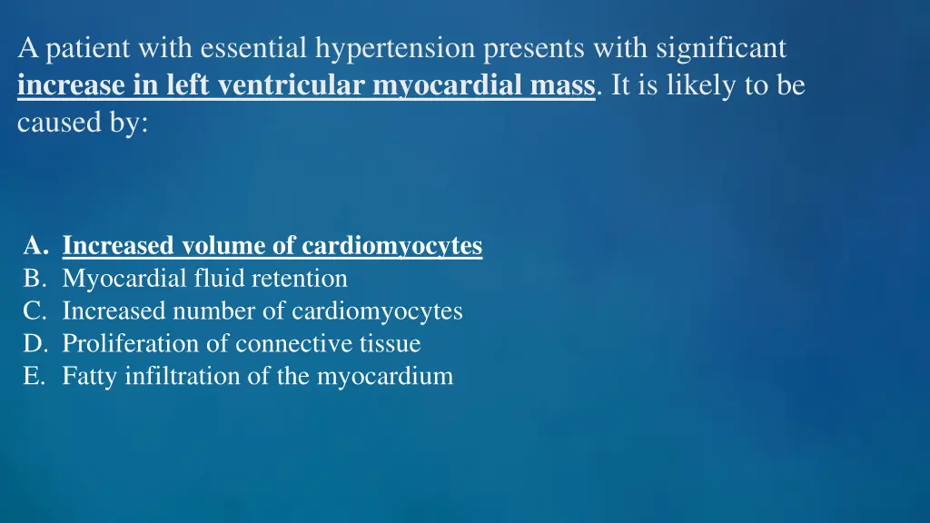 a patient with essential hypertension presents