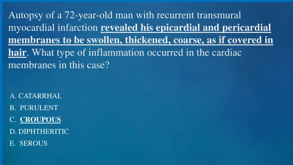 autopsy of a 72 year old man with recurrent