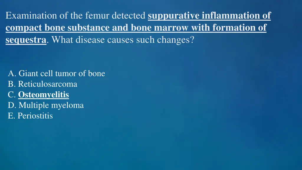examination of the femur detected suppurative