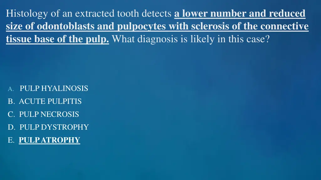 histology of an extracted tooth detects a lower