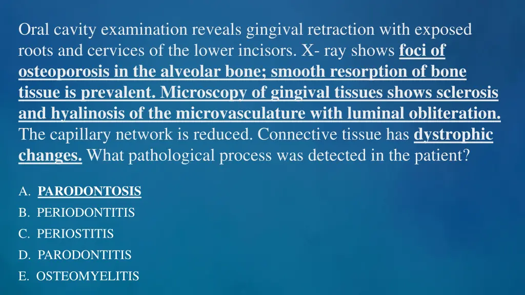 oral cavity examination reveals gingival
