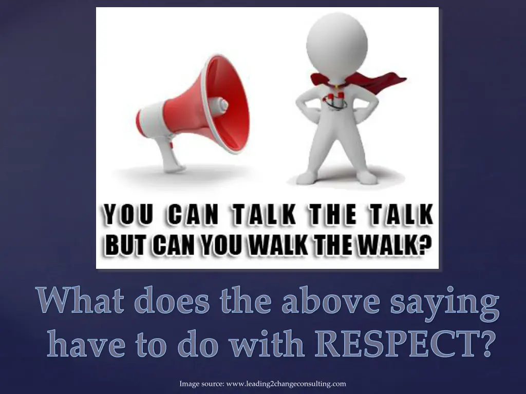 what does the above saying have to do with respect