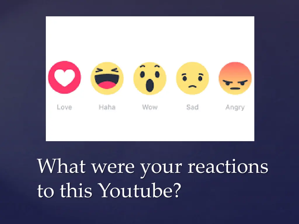 what were your reactions to this youtube