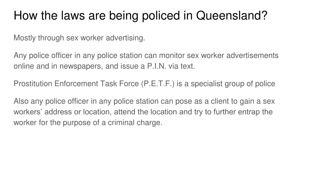 how the laws are being policed in queensland