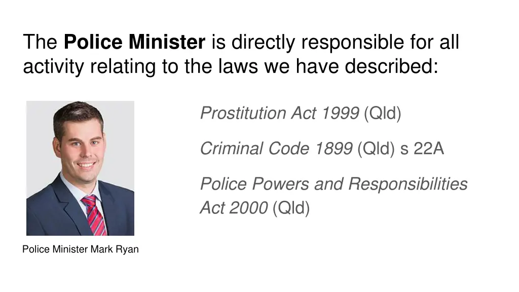 the police minister is directly responsible