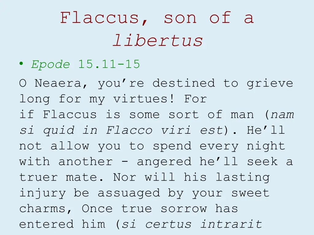 flaccus son of a libertus epode 15 11 15 o neaera