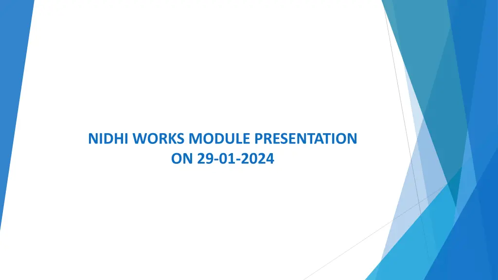 nidhi works module presentation on 29 01 2024